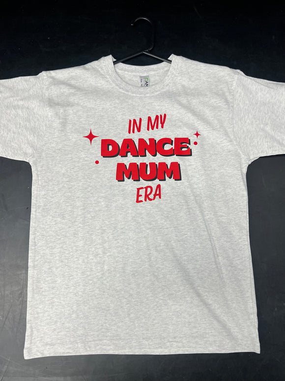In My Dance Mum Era T-Shirt