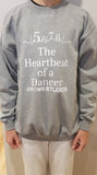 5,6,7,8 The Heart Beat of a Dancer Child Sweatshirt