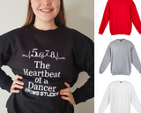 5,6,7,8 The Heart Beat of a Dancer Adult Sweatshirt